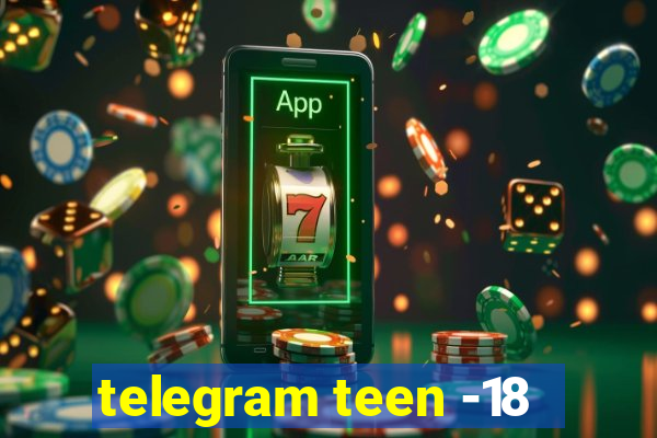 telegram teen -18