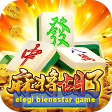 elegi bienestar game