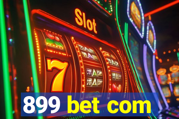 899 bet com