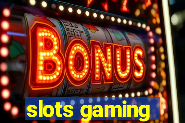 slots gaming