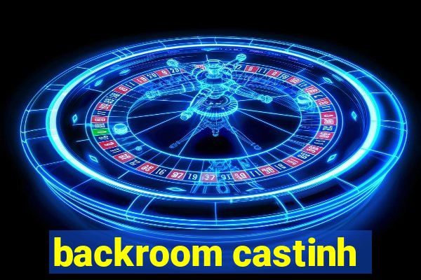 backroom castinh