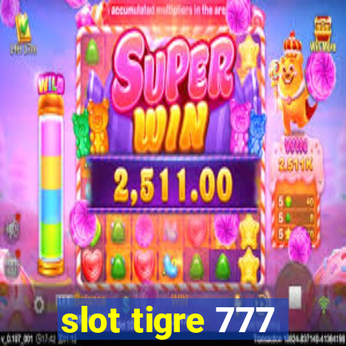 slot tigre 777