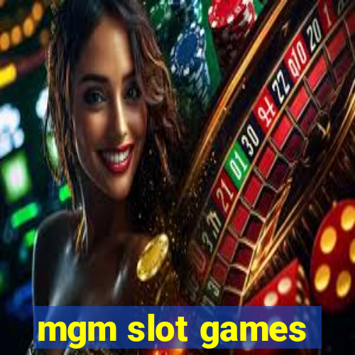 mgm slot games