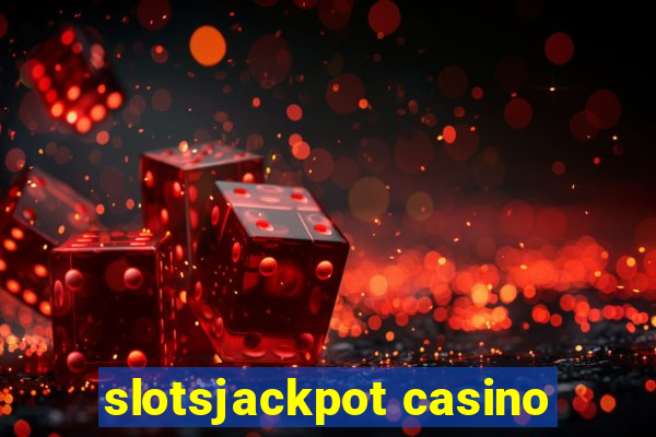 slotsjackpot casino