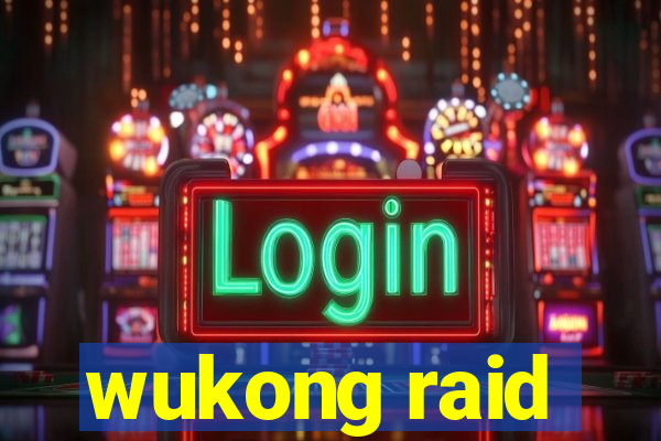 wukong raid