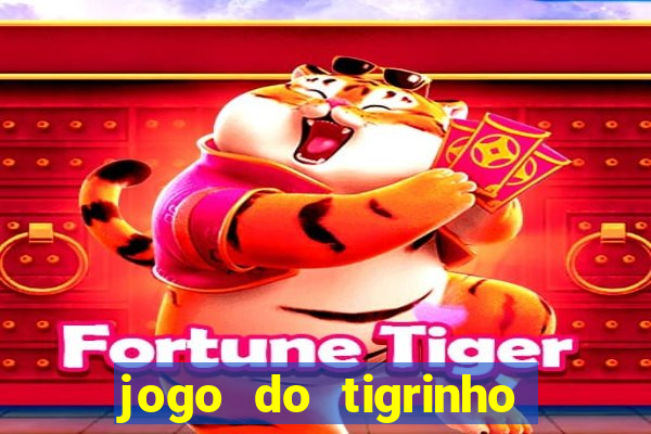 jogo do tigrinho depósito mínimo r$ 1