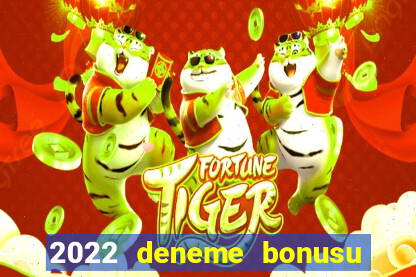 2022 deneme bonusu veren casino siteleri