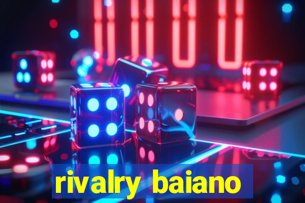 rivalry baiano