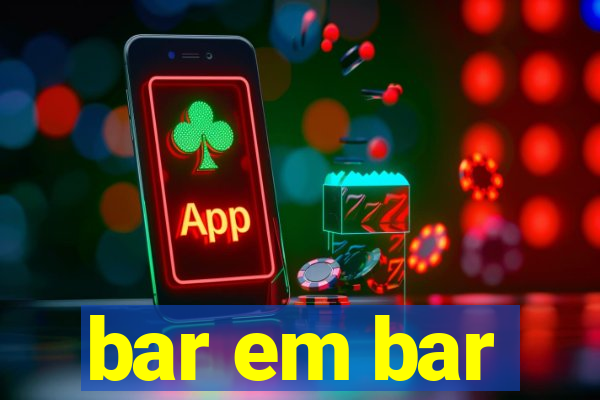 bar em bar