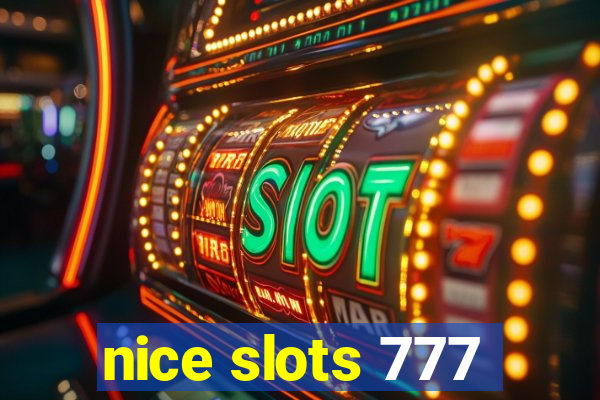 nice slots 777