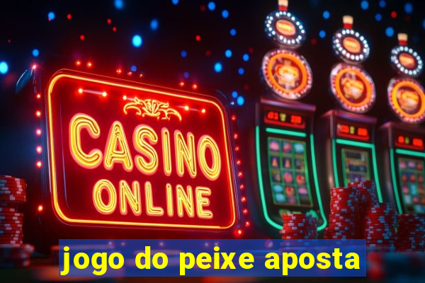 jogo do peixe aposta