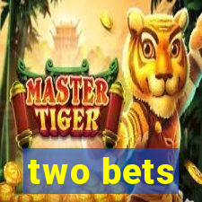 two bets