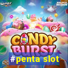 #penta slot