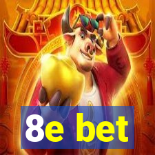 8e bet