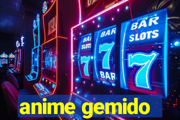 anime gemido