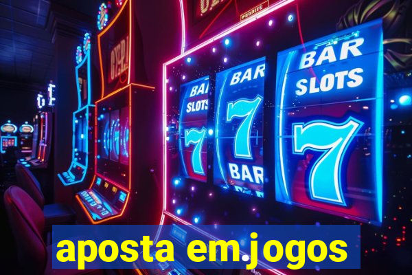 aposta em.jogos