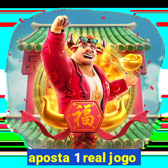 aposta 1 real jogo