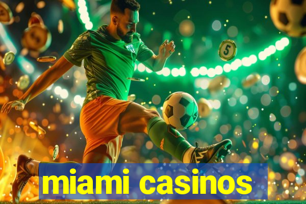 miami casinos