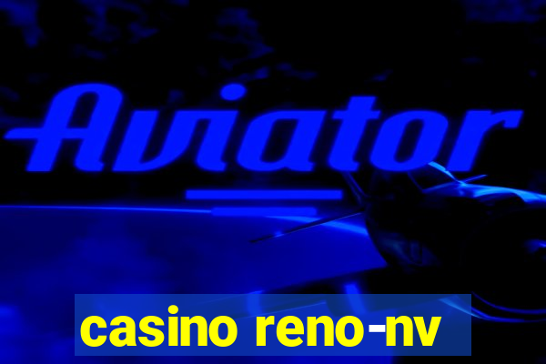 casino reno-nv