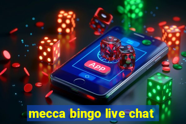 mecca bingo live chat