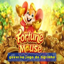 governo jogo do tigrinho