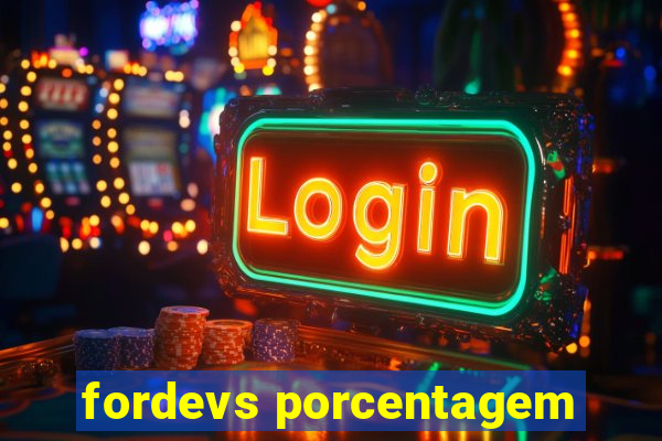 fordevs porcentagem