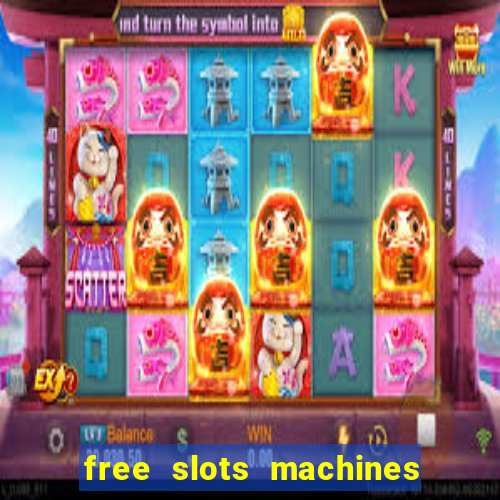 free slots machines casino games