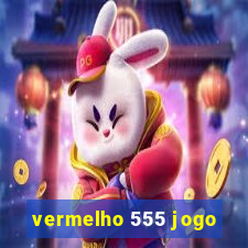 vermelho 555 jogo