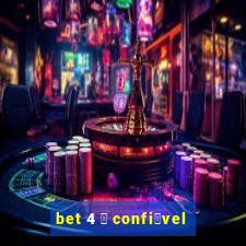 bet 4 茅 confi谩vel