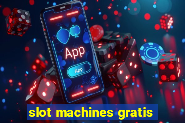 slot machines gratis