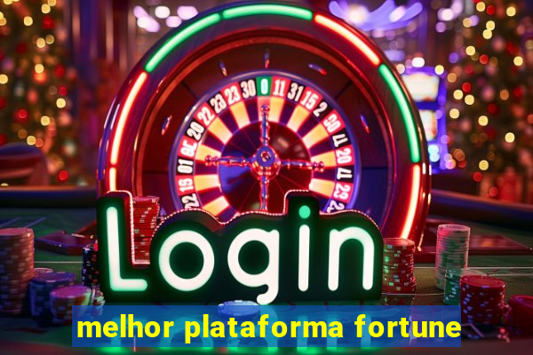 melhor plataforma fortune