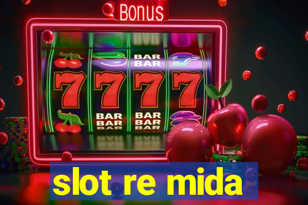 slot re mida