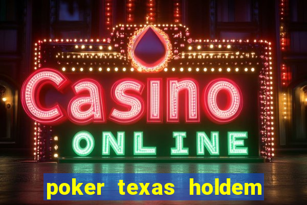 poker texas holdem online gr谩tis