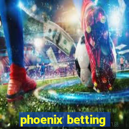 phoenix betting