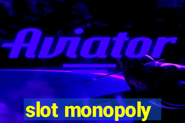 slot monopoly