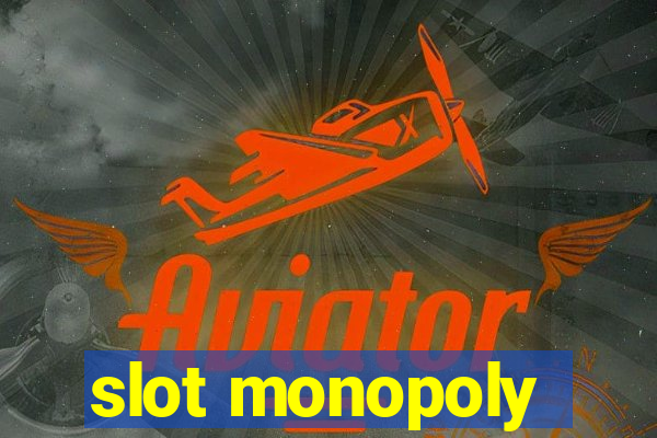 slot monopoly