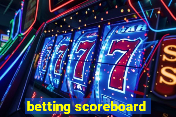 betting scoreboard