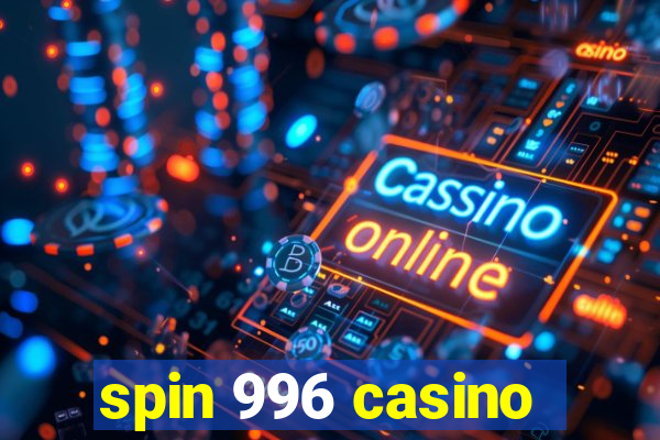 spin 996 casino