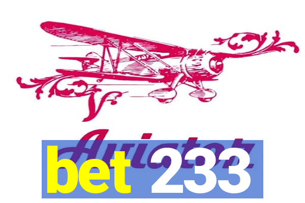 bet 233