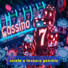 colete o tesouro genshin