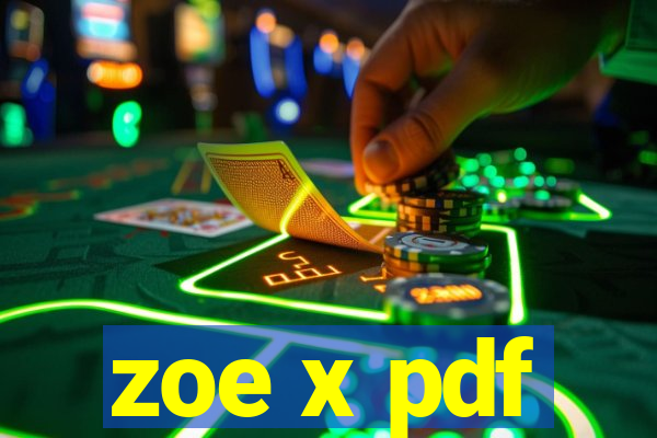 zoe x pdf