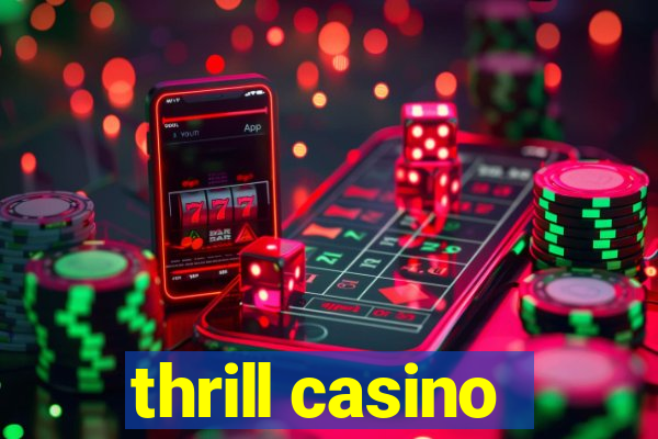 thrill casino