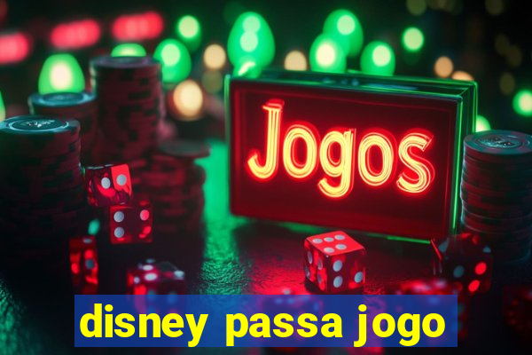 disney passa jogo