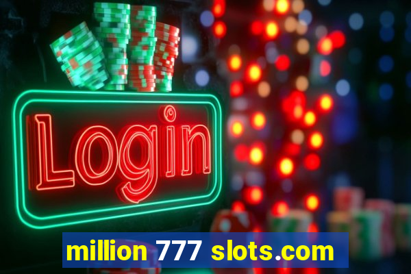 million 777 slots.com