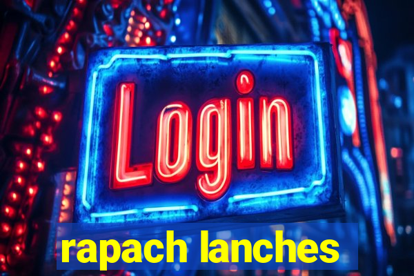 rapach lanches