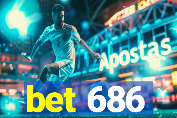 bet 686