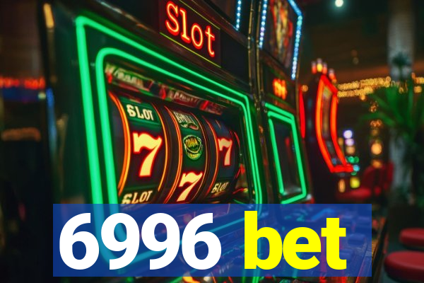 6996 bet