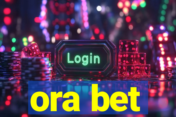 ora bet