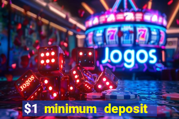 $1 minimum deposit casino australia 2022