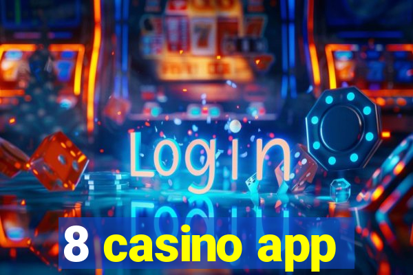 8 casino app